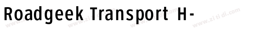 Roadgeek Transport H字体转换 Roadgeek Transport H字体转换